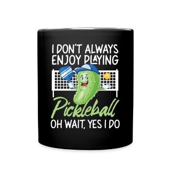 Pickleball Pickle que je ne fais pas toujours - Mug uni - noir - Devant