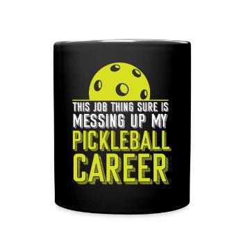Pickleball This Job Thing Sure Is - Full Colour Mug - black - Front