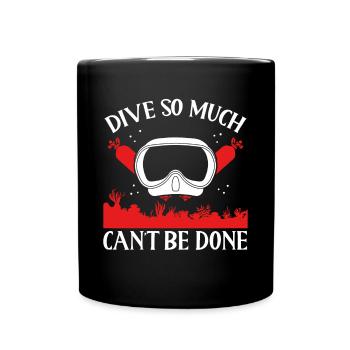 Diving So much can't be done - Full Colour Mug - black - Front