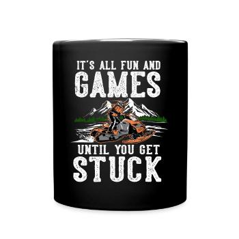 Tout le plaisir et les jeux jusqu’à ce que vous soyez coincé Motoneiges - Mug uni - noir - Devant