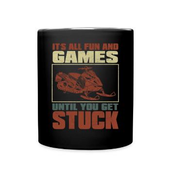 Tout le plaisir et les jeux jusqu’à ce que vous soyez coincé Motoneiges - Mug uni - noir - Devant