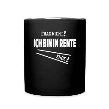 Ruhestand Rente Spruch Design - Tasse einfarbig - Schwarz - Vorne