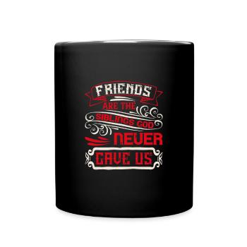 Friends are the siblings God never gave us - Full Colour Mug - black - Front