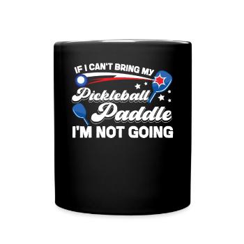 Pickleball If I Can't Bring My - Tasse einfarbig - Schwarz - Vorne