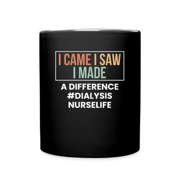 Je suis venu J’ai vu que j’ai fait une différence Infirmière en dialyse - Mug uni - noir - Devant