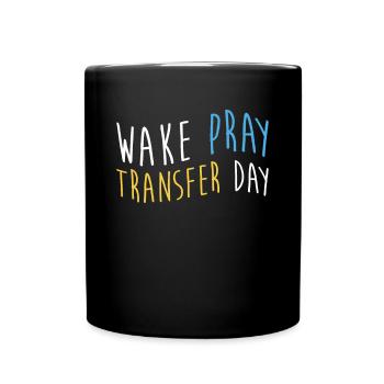 Wake Pray Transfer Day Shirt Dialysis Nurse - Full Colour Mug - black - Front
