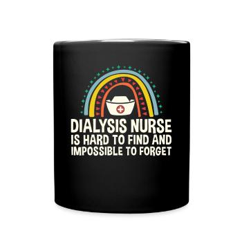 Dialysis Nurse Is Hard To Find ... - Full Colour Mug - black - Front