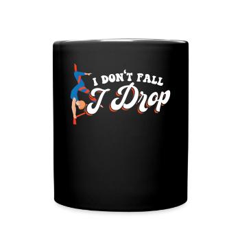 I Don't Fall I Drop - Aerialist - Full Colour Mug - black - Front