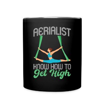 I Know How To Get High - Aerialist - Tasse einfarbig - Schwarz - Vorne