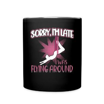 I Was Flying Around - Aerialist - Tasse einfarbig - Schwarz - Vorne