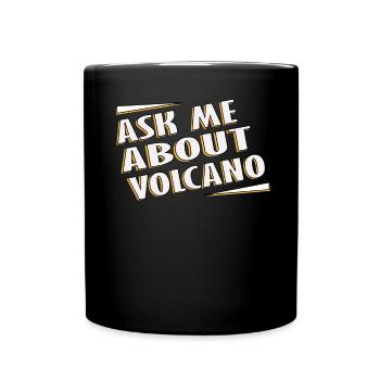Ask me for a gift with volcano - Full Colour Mug - black - Front