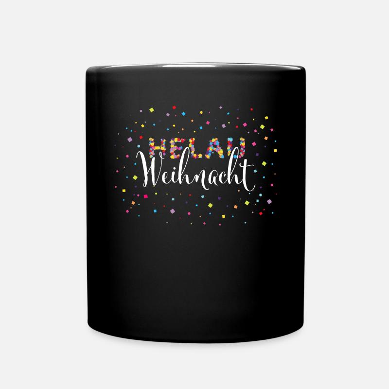 Helau Karneval Konfetti Adventszeit Heiligabend - Tasse einfarbig - Schwarz