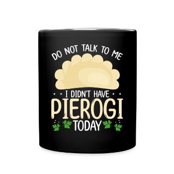 Pierogi Making Je n’avais pas Pierogi aujourd’hui PolishPi - Mug uni - noir - Devant