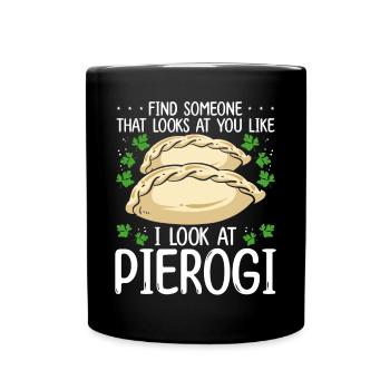 Pierogi Maker Like I look at Polish Food - Full Colour Mug - black - Front