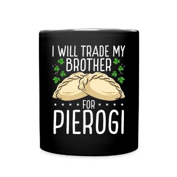 Pierogi Maker Trade my Brother for Polish Food - Full Colour Mug - black - Front