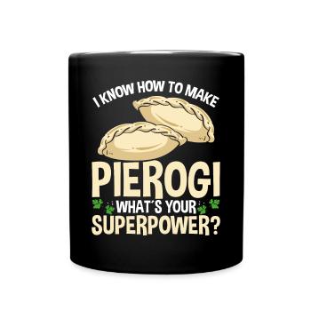 Pierogi Maker Quelle est votre superpuissance Polish FoodPi - Mug uni - noir - Devant