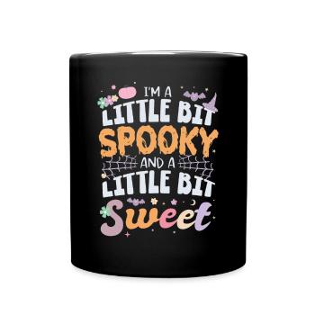 I M A Little Bit Spooky And A Little Bit Sweet - Full Colour Mug - black - Front