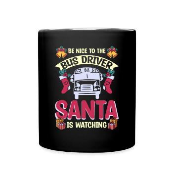 Soyez gentil avec le chauffeur de bus que le Père Noël regarde - Mug uni - noir - Devant