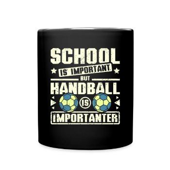 School is important but handball is importanter - Tasse einfarbig - Schwarz - Vorne