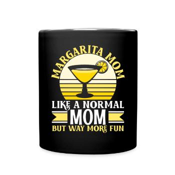 Margarita Mom comme une maman normale mais beaucoup plus amusante - Mug uni - noir - Devant