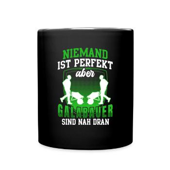 Galabauer ist perfekt Gartenbau Galabau - Tasse einfarbig - Schwarz - Vorne