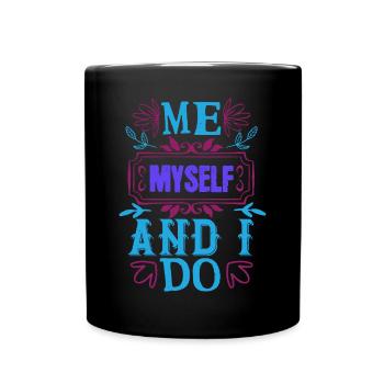 Ich, ich selbst und ich tun es - Tasse einfarbig - Schwarz - Vorne