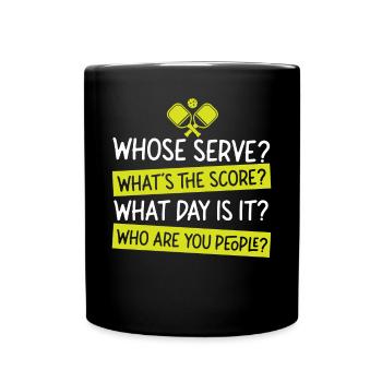 Pickleball Whose Serve? What's The - Tasse einfarbig - Schwarz - Vorne