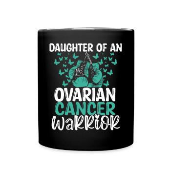 Ovarian Cancer Awareness Month Daughter - Tasse einfarbig - Schwarz - Vorne