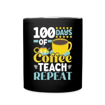 100 Days Of Coffee Teach Repeat 100 Days Of School - Full Colour Mug - black - Front