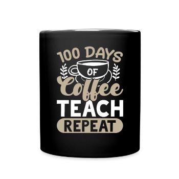 100 Days Of Coffee Teach Repeat 100 Days Of School - Full Colour Mug - black - Front