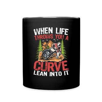 When Life Throws You A Curve Lean Into It - Tasse einfarbig - Schwarz - Vorne