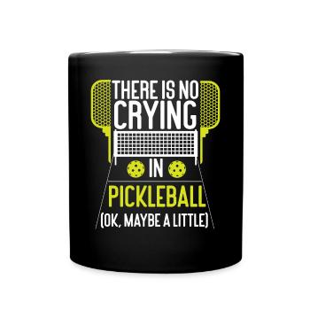 Pickleball There Is No Crying In - Tasse einfarbig - Schwarz - Vorne
