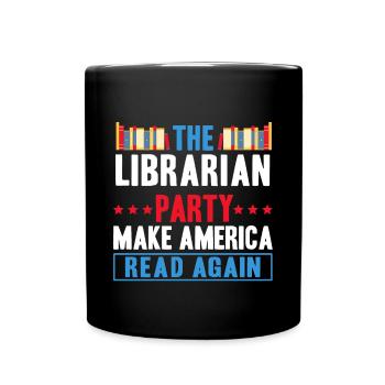 The Librarian Party Make America Read Again - Full Colour Mug - black - Front