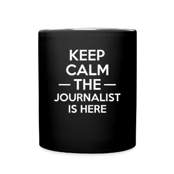 Keep Calm The Journalist Is Here - Full Colour Mug - black - Front