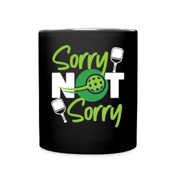 Pickleball Sorry Not Sorry - Full Colour Mug - black - Front