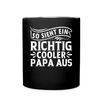 So Sieht Ein Richtig Cooler Papa Aus - Tasse einfarbig - Schwarz - Vorne