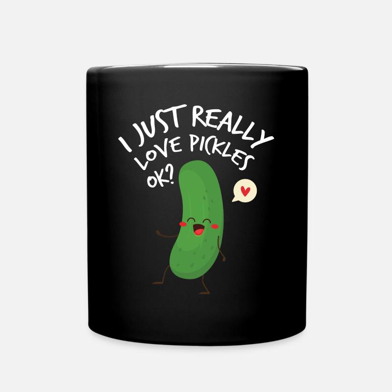 I Just Really Loves Pickles Ok ? - Tasse einfarbig - Schwarz