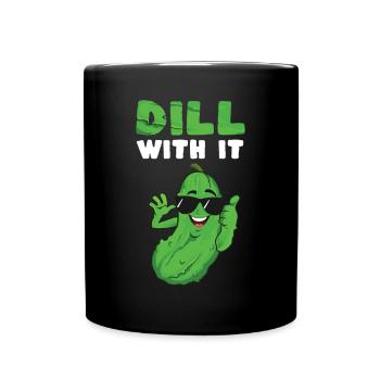 Dill With It - Tasse einfarbig - Schwarz - Vorne