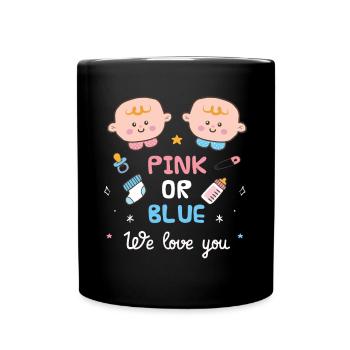 Pink Or Blue We Love You - Full Colour Mug - black - Front