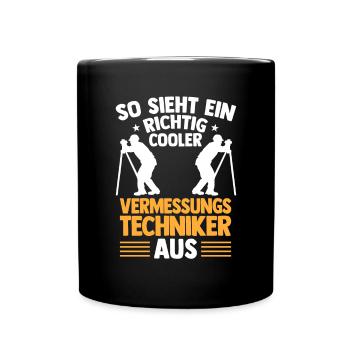 Richtig cooler Vermessungstechniker Vermesser - Tasse einfarbig - Schwarz - Vorne