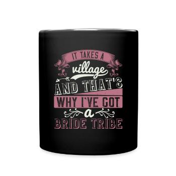 It takes a village, and that's why I've got a - Full Colour Mug - black - Front