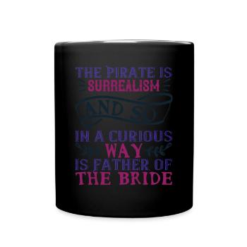 Le Pirate, c’est du surréalisme et donc, d’une manière curieuse - Mug uni - noir - Devant