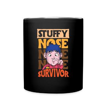 Stuffy Nose Survivor Shirt Geschenk - Tasse einfarbig - Schwarz - Vorne