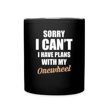 Sorry I Cant I Have Plans With My Onewheel - Full Colour Mug - black - Front
