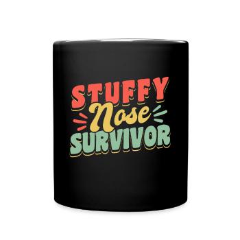 Stuffy Nose Survivor Shirt Geschenk - Tasse einfarbig - Schwarz - Vorne