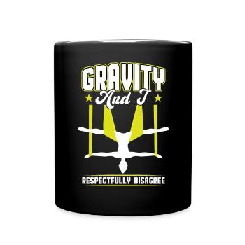 Gravity And I Disagree - Aerialist - Full Colour Mug - black - Front