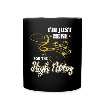 I'm Just Here For The High Notes - Opera Singer - Tasse einfarbig - Schwarz - Vorne