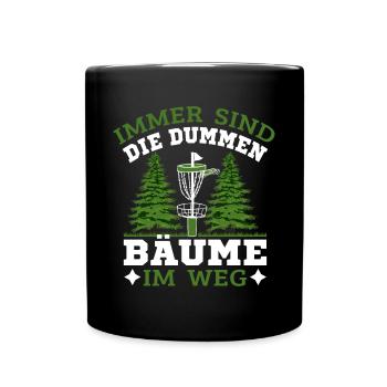 Disc Golf Immer sind die Bäume im Weg - Tasse einfarbig - Schwarz - Vorne