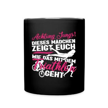 Triathlon Dieses Mädchen zeigt euch wie das geht - Tasse einfarbig - Schwarz - Vorne
