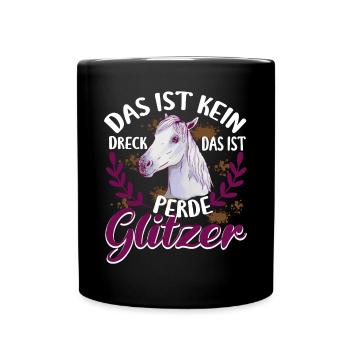 Pferd Reiterin Das ist kein Dreck - Tasse einfarbig - Schwarz - Vorne